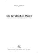 Tapa de Die ägyptischen Oasen. Städte, Tempel und Gräber in der Libyschen Wüste