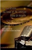 Tapa de Les mutations du livre et de l'édition dans le monde du XVIIIe siècle à l'an 2000