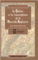 Tapa de Le Québec et les francophones de la Nouvelle-Angleterre