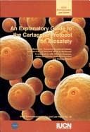 Tapa de An explanatory guide to the Cartagena Protocol on Biosafety