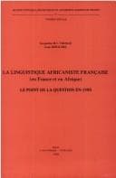 Tapa de La Linguistique Africaniste Frangaise (En France Et En Afrique). Le Point de La Question En 1979. Nsp11 (Numero special / Societe d'etudes linguistiques et anthropologiques de France)