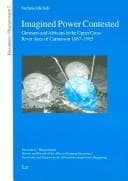 Tapa de Imagined power contested: Germans and Africans in the upper cross river area of Cameroon 1887 - 1915