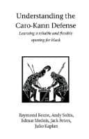 Tapa de Understanding the Caro-Kann Defense