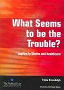 Tapa de What Seems to Be the Trouble?