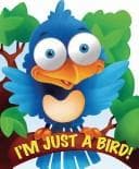 Tapa de I'm Just a Bird (I'm Just Book)