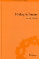 Tapa de Harlequin Empire: Race, Ethnicity and the Drama of the Popular Enlightenment (The Enlightenment World: Political and Intellectual History of the Long Eighteenth Century)