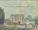 Tapa de Views and plans of the Petit Trianon at Versailles