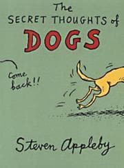Tapa de The Secret Thoughts of Dogs (The Secret Thoughts Of:)