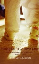 Tapa de Letting Go as Children Grow: From Early Intimacy to Full Independence