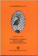 Tapa de Die beiden Satiren des Kaisers Julianus Apostata: Symposion oder Caesares, und Antiochikos oder Misopogon