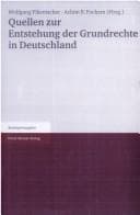 Tapa de Quellen zur Entstehung der Grundrechte in Deutschland. Mit Beitr. in latein., niederländ., engl. u. französ. Sprache