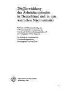 Tapa de Die Entwicklung des Arbeitskampfrechts in Deutschand und in den westlichen Nachbarstaaten