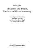Tapa de Idealismus Und Trinitaet, Pantheon Und Goetterdaemmerung Grundlagen Und Grundzuege Der Lehre Von Gott Nach Dem Manuskript