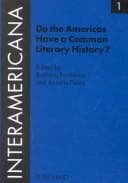 Tapa de Do The Americas Have A Common Literary History? (Interamericana (Verlag Peter Lang), V. 1.)