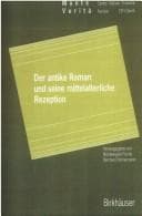 Tapa de Der Antike Roman und seine mittelalterliche Rezeption