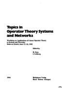 Tapa de Topics in Operator Theory Systems and Networks: Workshop on Applications of Linear Operator Theory to Systems and Networks (Operator Theory : Advanc)
