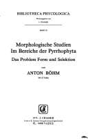 Tapa de Morphologische Studien Im Bereiche Der Pyrrhophyta. Das Problem Form Und Selektion (Bibliotheca Phycologica)