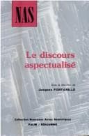 Tapa de Le Discours Aspectualise (Nouveaux Actes Semiotiques, Vol 1)