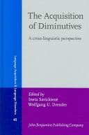 Tapa de The acquisition of diminutives