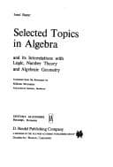 Tapa de Selected topics in algebra and its interrelations with logic, number theory, and algebraic geometry