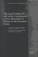 Tapa de The legal framework and social consequences of free movement of persons in the European Union