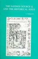 Tapa de The Sayings Source Q and the Historical Jesus (Bibliotheca Ephemeridum Theologicarum Lovaniensium) (Bibliotheca Ephemeridum Theologicarum Lovaniensium)