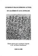 Tapa de Le roman francophone actuel en Algérie et aux Antilles