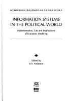 Tapa de Informatization Systems in the Political World, Implementation, Use and Implications of Economic Modeling \label{andersen} (Informatization Developments and the Public Sector , Vol 4)