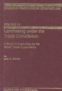 Tapa de Lawmaking under the Trade Constitution - A Study in Legislating by the World Trade Organization (Studies in Transnational Economic Law, Volume 14)