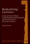 Tapa de Radicalizing Lawrence. Critical Interventions in the Reading and Reception of D.H. Lawrence's Narrative Fiction. (Costerus NS 130) (Costerus NS)