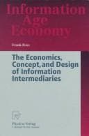 Tapa de The economics, concept, and design of information intermediaries