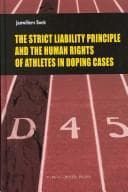 Tapa de The strict liability principle and the human rights of athletes in doping cases