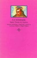 Tapa de La Monarquia / The Monarchy (Clasicos Del Pensamiento / Classics of the Mind)