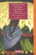 Tapa de Antologia Poetica De Pablo Neruda/Poetic Anthology of Pablo Neruda (Clasicos Esenciales Santillana)