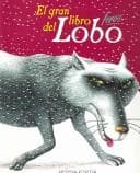 Tapa de El Gran Libro del Lobo Feroz / The Big  Book of the Bad Wolf