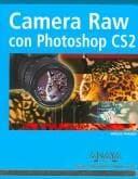 Tapa de Camera Raw Con Photoshop Cs2/ Camera Raw With Adobe Photoshop Cs2