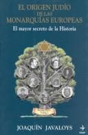 Tapa de El origen Judio de las monarquias Europeas