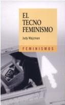 Tapa de El Tecnofeminismo / Technofeminism (Feminismos / Feminism)