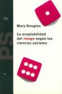 Tapa de La Aceptabilidad Del Riesgo Segun Las Ciencias Sociales/ Risk Acceptability According to the Social Sciences (Paidos Studio)