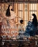 Tapa de Historia de la vida privada en la Argentina