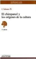Tapa de El Chimpance y Los Origenes de La Cultura (Autores, Textos y Temas)