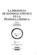Tapa de La presencia de material etrusco en la Península Ibérica