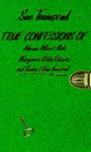 Tapa de TRUE CONFESSIONS OF ADRIAN ALBERT MOLE, MARGARET HILDA ROBERTS AND SUSAN LILIAN TOWNSEND (TEENS S.)