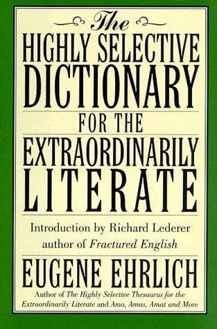 Tapa de The highly selective dictionary for the extraordinarily literate