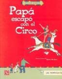 Tapa de Papá escapó con el circo