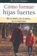 Tapa de Cómo formar hijas fuertes / Raising Strong Daughters