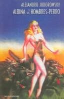 Tapa de Albina y los hombres perro/Albina and the Dog-Men
