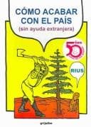 Tapa de Como acabar con el pais (sin ayuda extanjera)/How to end the country (without foreign help)