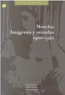Tapa de Morelos Imagenes Y Miradas 1900-1940