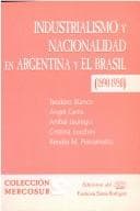 Tapa de Industrialismo y nacionalidad en Argentina y el Brasil (1890-1950)